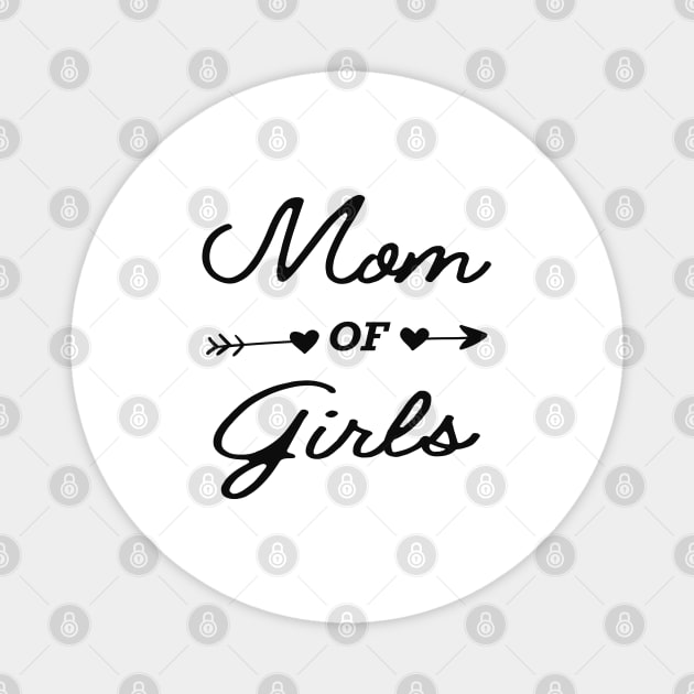 Mom of girls Magnet by KC Happy Shop